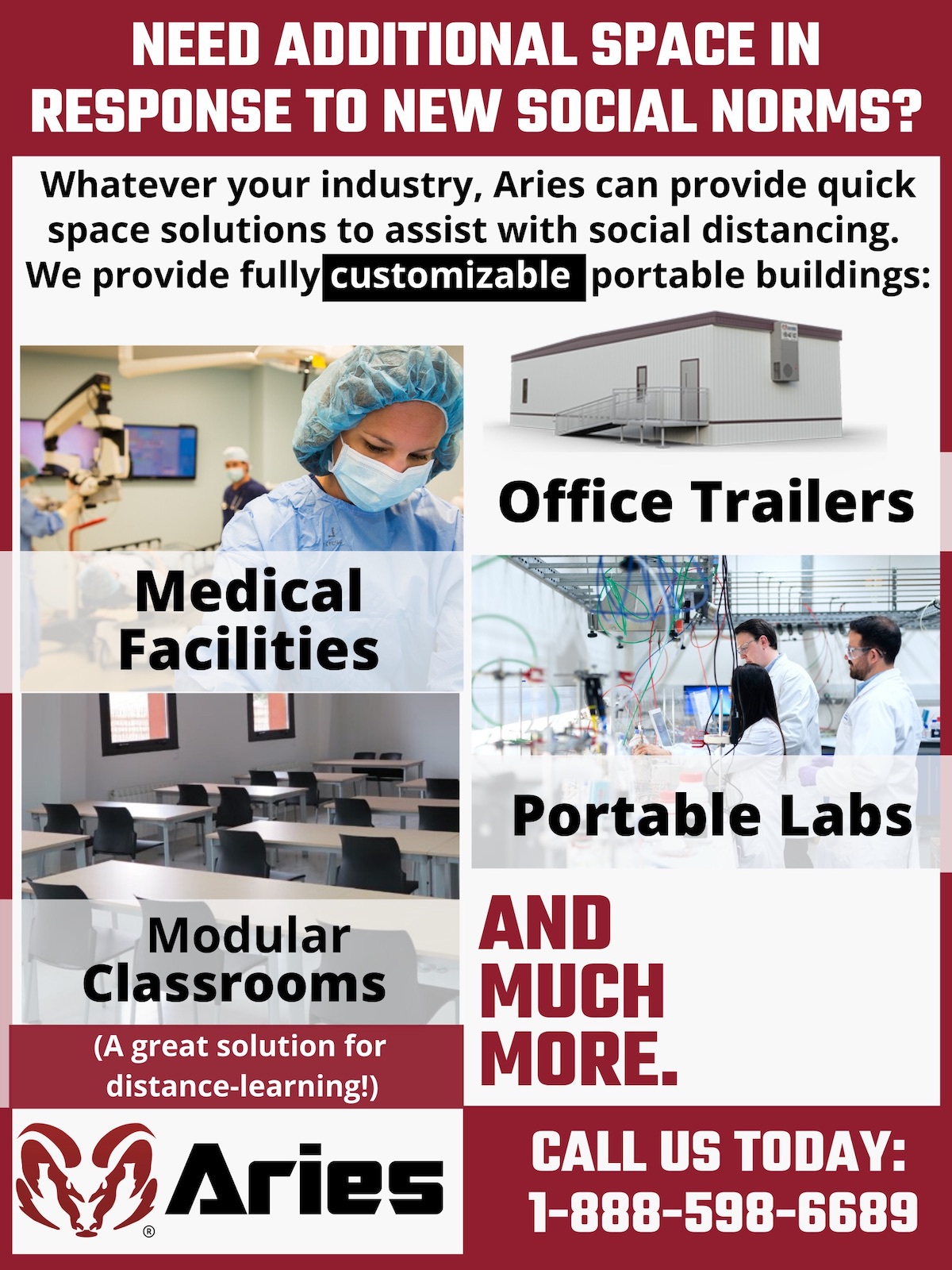 An infographic comprised mostly of Aries’ company colors; burgundy, black and white, featuring images depicting medical facilities, office trailers, portable labs, and modular classrooms with Aries’ phone number (1-888-598-6689) and a headline that reads, “Need Additional Space In Response to New Social Norms? Aries Can Help!”