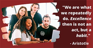 A photo on the left shows a group of employees training in front of a laptop. The image also has a quotation by the philosopher Aristotle, “We are what we repeatedly do. Excellence then is not an act, but a habit,” written in white font with red background.