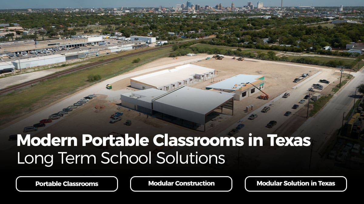Aerial view of a modular school construction site showcasing modern portable classrooms in Texas.
